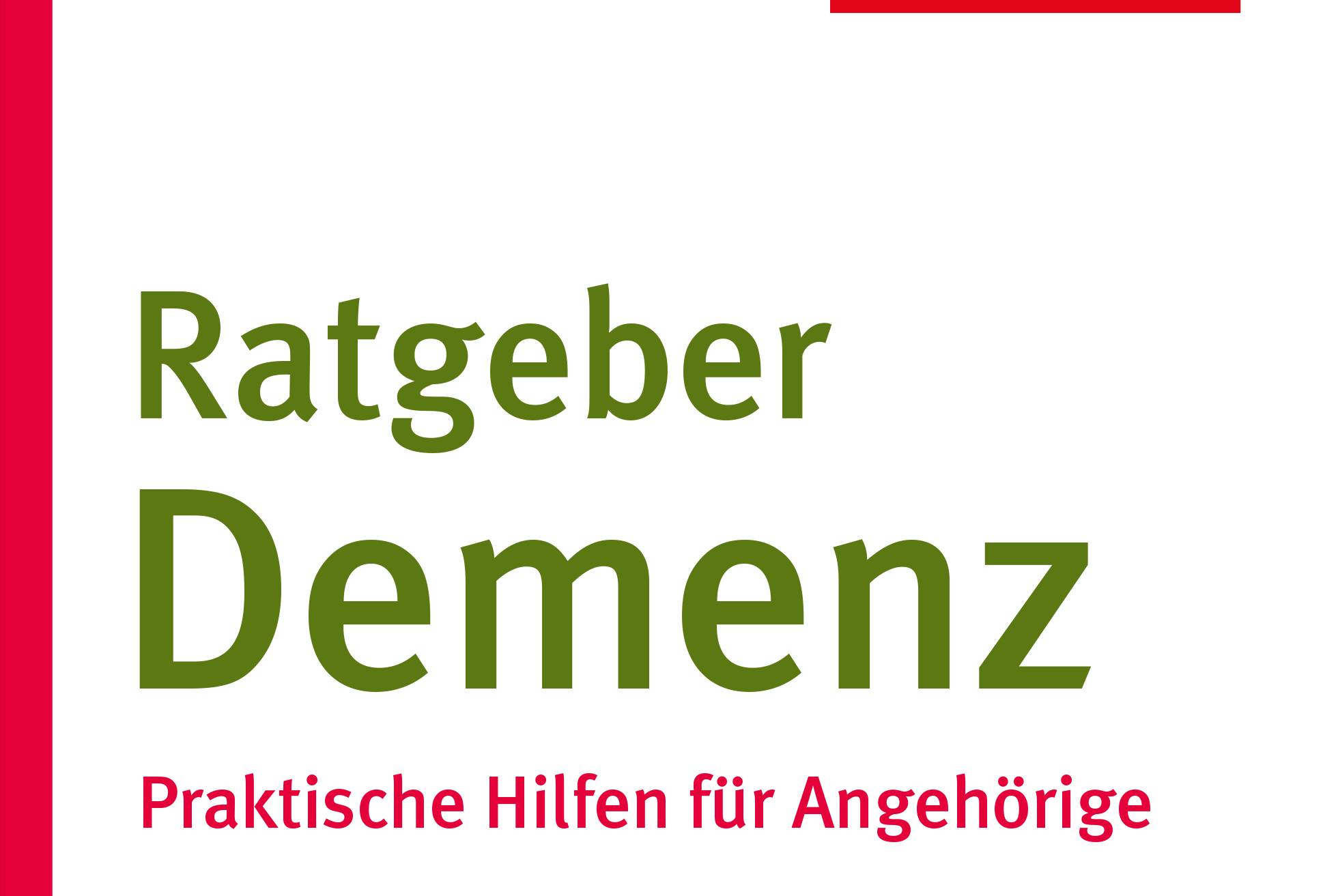 „Ratgeber Demenz" - jetzt in einer aktualisierten Ausgabe von der Verbraucherzentrale.