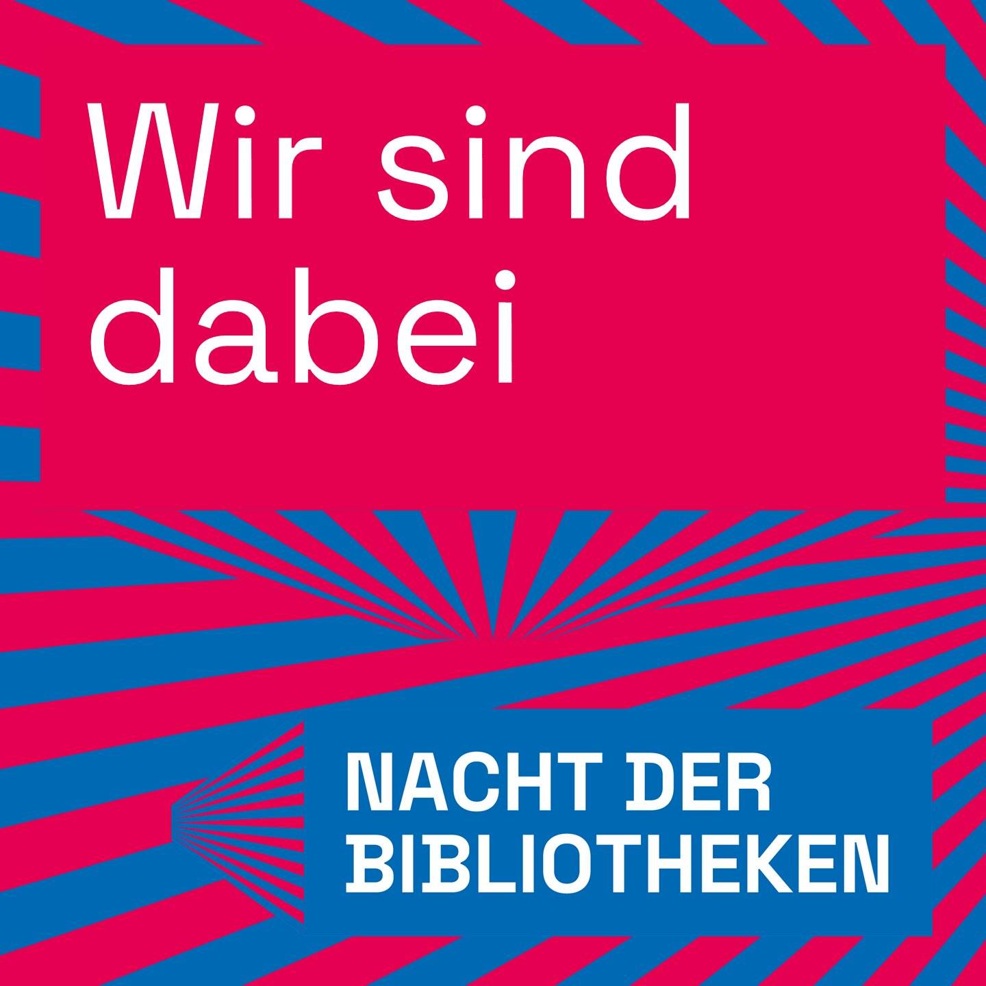 „Wissen. Teilen. Entdecken.“ bei der Nacht der Bibliotheken