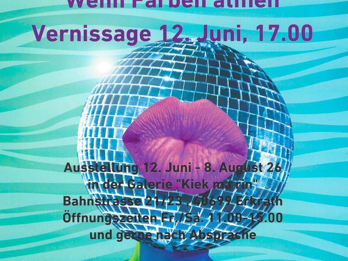„Wenn Farben atmen“